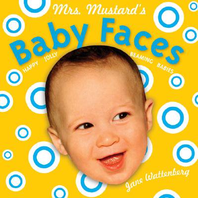 Mrs Mustards Baby Faces